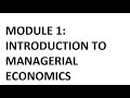ECON 5 MODULE 1.1 INTRODUCTION TO MANAGERIAL ECONOMICS