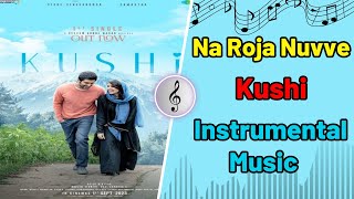 Na Roja Nuvve | Kushi | Vijay Deverakonda | Samantha Ruth Prabhu | Hesham Abdul Wahab - Instrumental