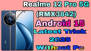 Realme 12 Pro 5G (RMX3842) Android 15 Frp Bypass/Unlock l Share Method Not Working Without Pc - 2025