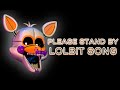 LOLBIT SONG | Please Stand By