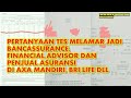 Pertanyaan Tes Wawancara Jadi Financial Advisor di Perusahaan Asuransi (AXA Mandiri, BRI Life, Dll)