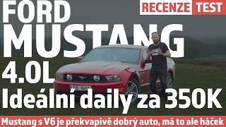 Ford Mustang 2010 4.0L V6 - Recenze / Test - Překvapivě dobrý auto s malym háčkem za 350K