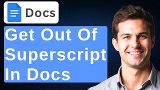 How To Get Out Of Superscript In Google Docs [2026 Guide]