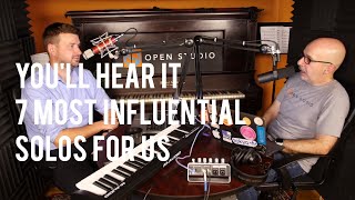 7 Most Influential Solos for Us - Peter Martin \u0026 Adam Maness | You'll Hear It S3E141