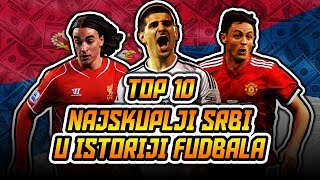 TOP 10 - NAJSKUPLJI SRBI U ISTORIJI FUDBALA