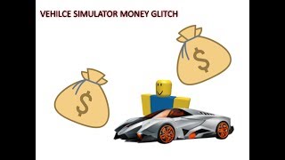 Vehicle Simulator Insane New Glitch Gives You In Game Money - vehicle simulator money glitch i roblox