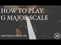 Easy Piano Lesson: 6 - How to play G Major Scales | Ave Maria (Part 1)