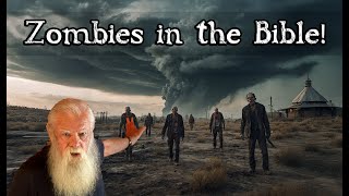 Zombies in the Bible!