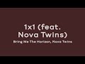 1x1 (feat. Nova Twins) - Bring Me The Horizon, Nova Twins) (Lirik dan Terjemahan)