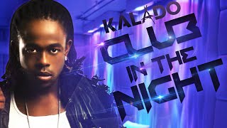 Kalado - Club In The Night - 2015