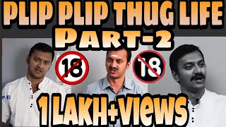 Plip plip thug life part-2🔞