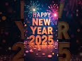 ✨new year 2025 new year 2025 status🎉 happy new year 2025 shorts