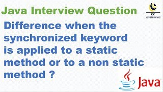 Difference when the synchronized keyword is applied to a static method or to a non static method ?