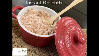 Instant Pot Puttu-How to make Kerala Puttu in Instant Pot