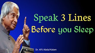 Speak 3 Lines before you Sleep | APJ Abdul Kalam Motivational Quotes | Quotes & Motivation