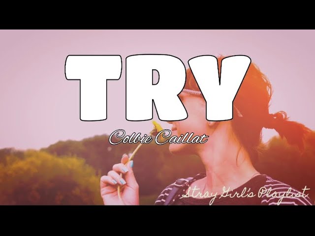 Try Colbie Caillat Lyrics