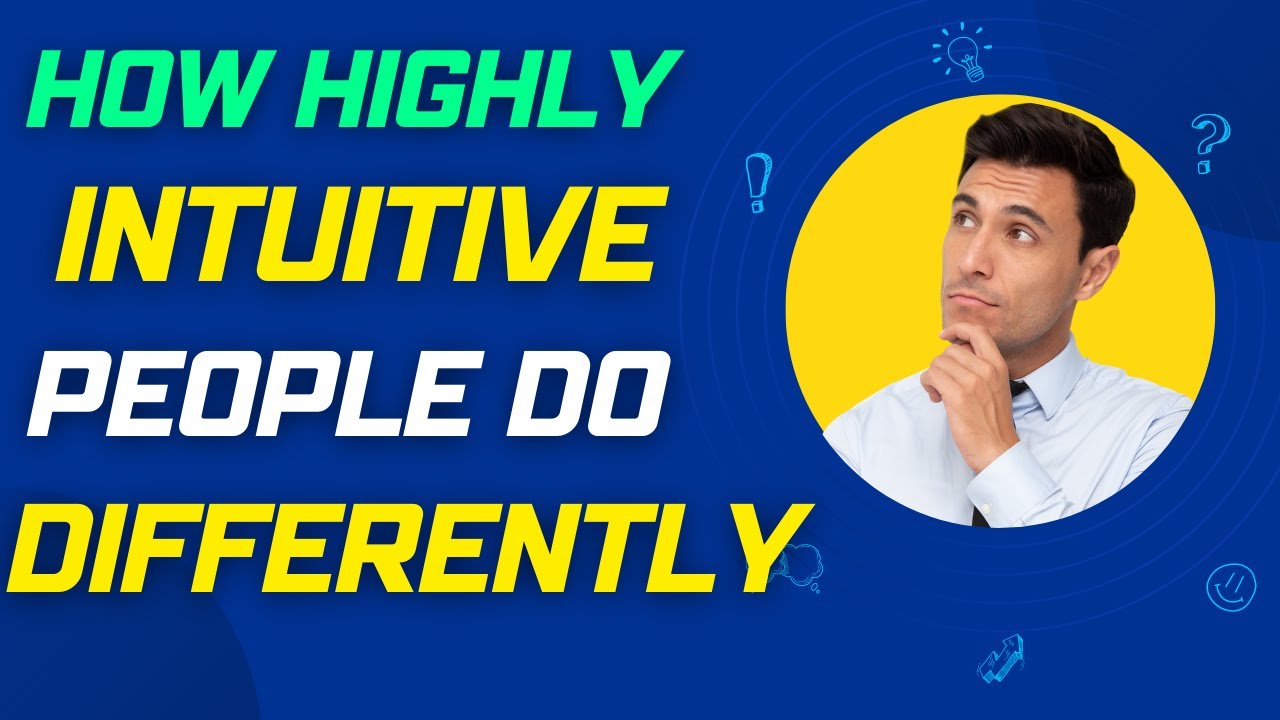 15 Things Highly Intuitive People Do Differently| Intuition Empath ...