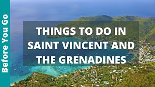 9 TOP Things to Do in Saint Vincent and the Grenadines (& Places to Visit)