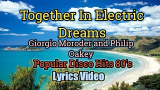 Together In Electric Dream (Lyrics Video) - Giorgio Moroder and Philip Oakey