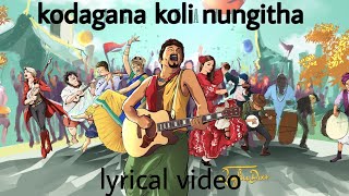 RAGHU DIXIT KODAGANA KOLI NUNGITHA LYRICAL VIDEO