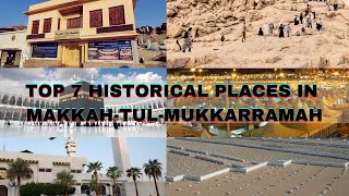 Top 7 Places to Visit in Makkah | Top 7 Ziarat Of Makkah | Best Ziarat In Makkah Saudi Arabia