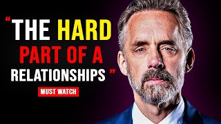 The Hard Part Of A Relationship - Jordan Peterson