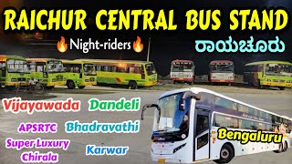 ರಾಯಚೂರು RAICHUR Bus Stand | Night Riders🔥| Volvo | Bengaluru, Vijaywada #bus #volvo #vandebharat#goa