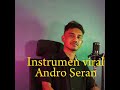 instrumen terbaru 2023 viral tik tok karya andro seran.🎼