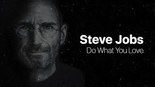Steve Jobs - Do What You Love | Motivational Video