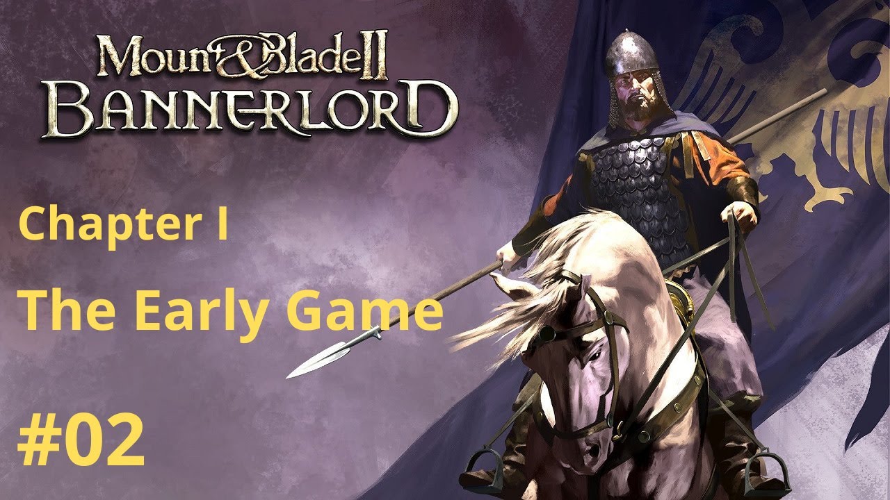 Mount & Blade II - Bannerlord - The Early Game - #02 - YouTube