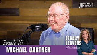 Legacy Leavers Episode 10: Leading Beyond the Newsroom with Michael Gartner