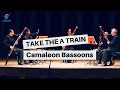 TAKE THE A TRAIN - Camaleon Bassoons (2/4)