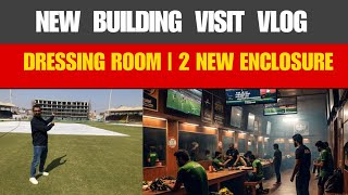 Exclusive | New Building Visit | Dressing Room | 2 New Enclosures |  National Stadium Karachi