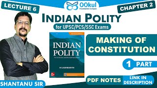 M Laxmikanth | Indian Polity | Making of Constitution | Chapter 2 | Part 1 | UPSC/PCS/SSC