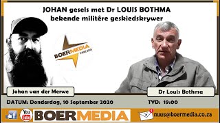 Boermedia gesels met Dr Louis Bothma - Militêre Geskiedskrywer