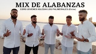 Mix de Alabanzas  Coro de Jovenes  Iglesia los Palmerales (Elche)