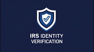 IRS Identity Verification: How to Verify Yourself & Get Your Refund!