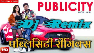 GURI - PUBLICITY REMIX (Full Song) Dj Flow | Satti Dhillon | Latest Punjabi Songs 2018 | DJ MIX