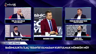 Bağımlık ile Mücadelede İlaçsız ve Ücretsiz Çözüm Binici ile Söz Meydanı