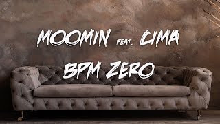 MOOMIN ft.CIMA / BPM ZERO