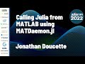 Calling Julia From MATLAB Using MATDaemon.jl | Jonathan Doucette | JuliaCon 2022