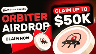 Orbiter Airdrop | New Crypto Airdrop Claim Up To 50,000$