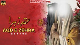 1 Zilhaj WhatsApp Status | Ali Ke Sath Hai Zehra Ko Shadi | Aqd e Zehra | Mir Hasan Mir