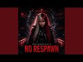 No Respawn