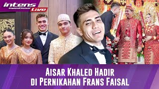 Momen Kedatangan Aisar Khaled Di Pernikahan Frans Faisal Dan Indah