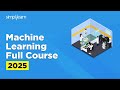 Machine Learning Full Course 2026 | Machine Learning Tutorial For Beginners | Simplilearn