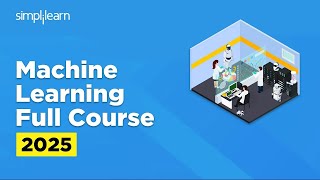 Machine Learning Full Course 2026 | Machine Learning Tutorial For Beginners | Simplilearn