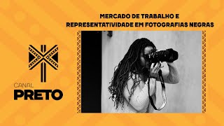 MERCADO DE TRABALHO E REPRESENTATIVIDADE EM FOTOGRAFIAS NEGRAS