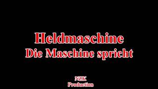 Heldmaschine - Die Maschine spricht(Lyrics)