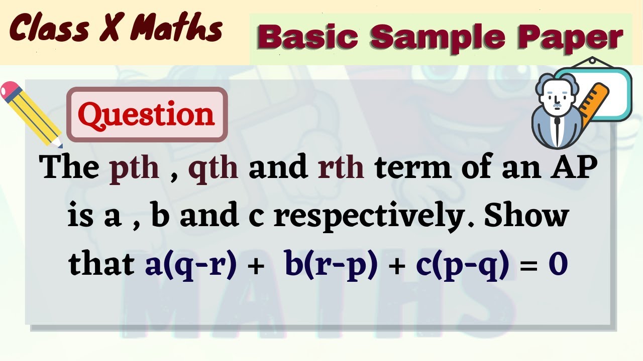 The Pth, Qth And Rth Term Of An AP Is A , B And C Respectively. Show ...